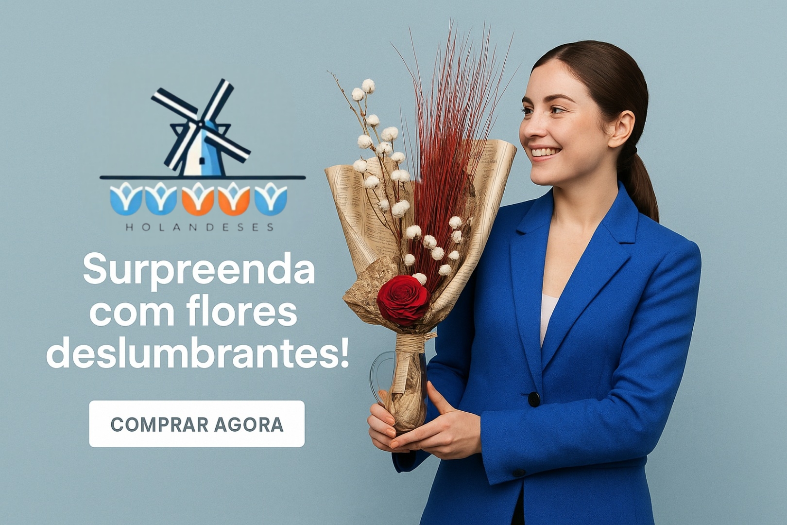 Surpreenda com flores deslumbrantes - Holandeses